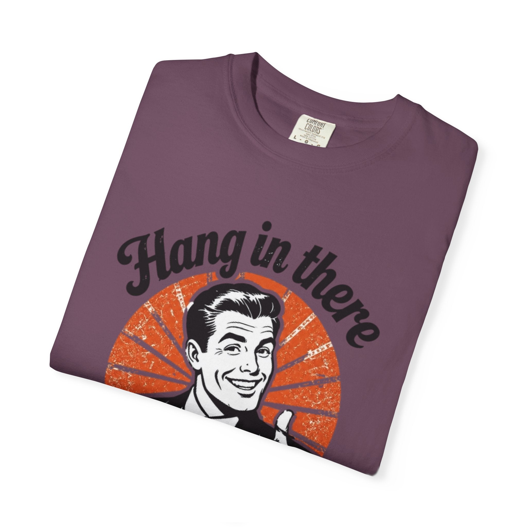 Hang in There Tee