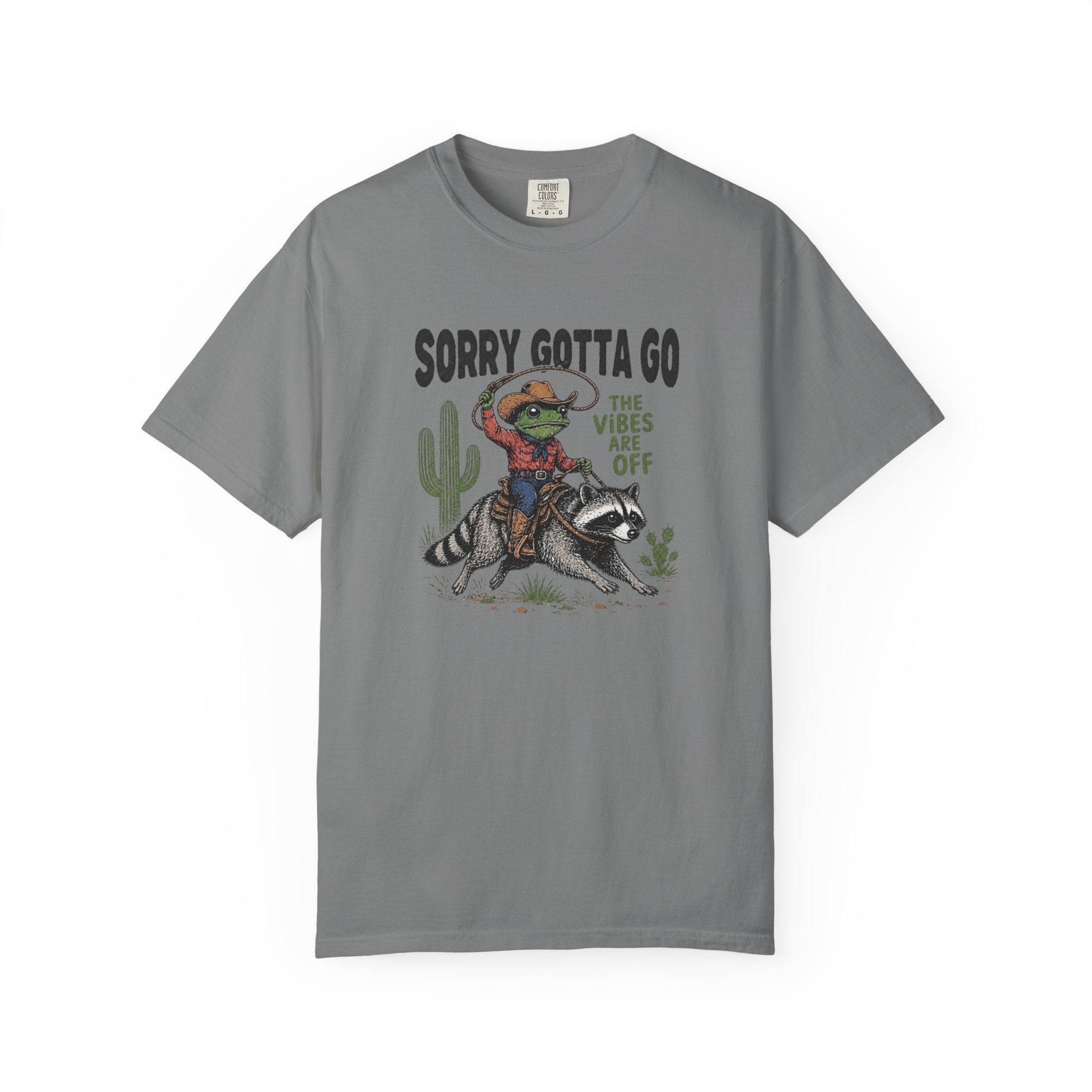 Sorry Gotta Go Tee