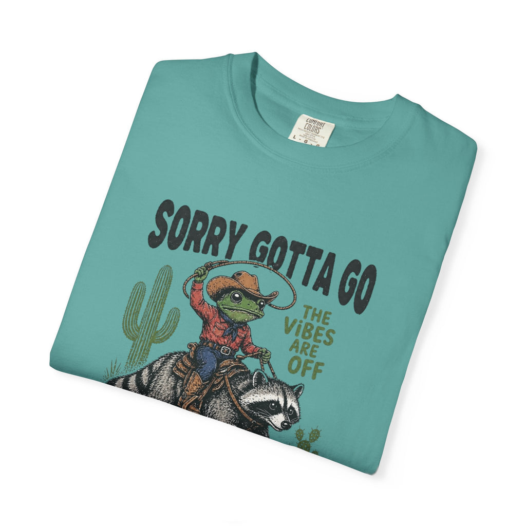 Sorry Gotta Go Tee