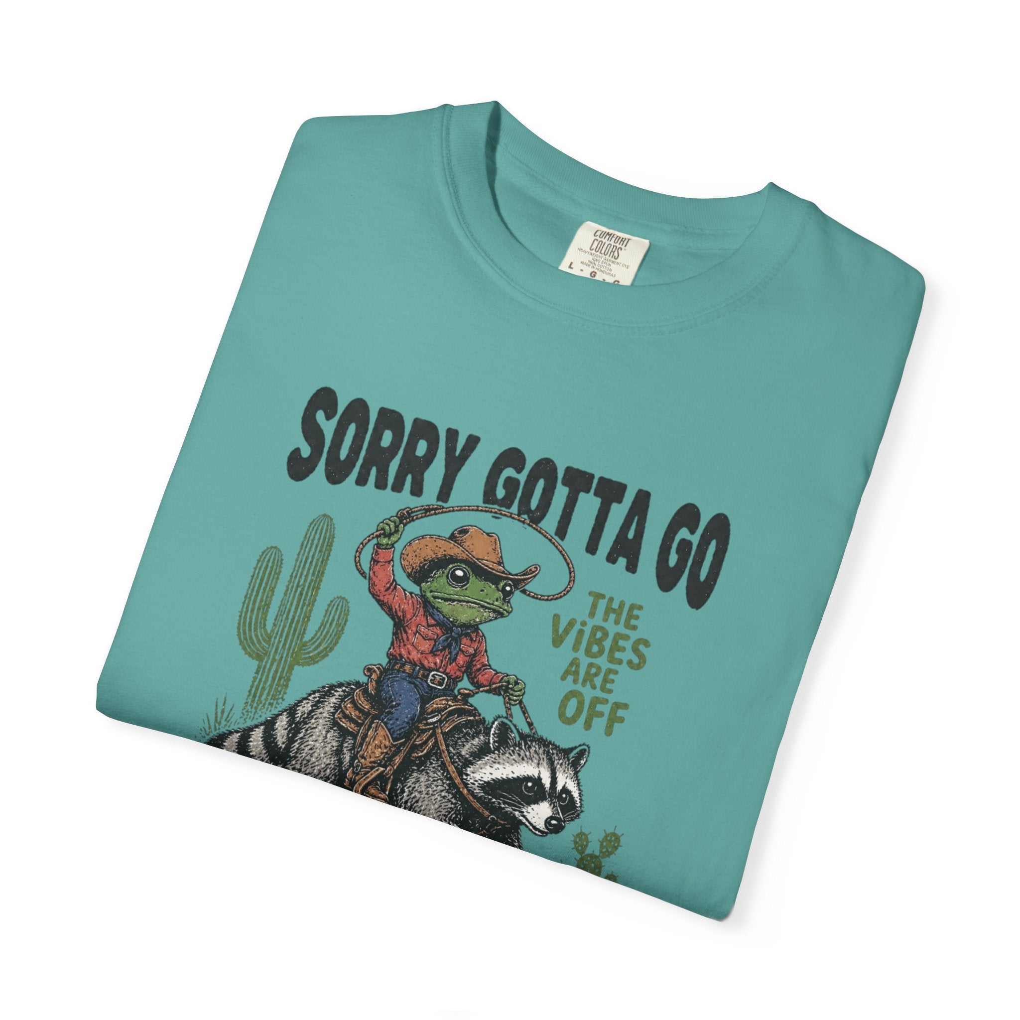 Sorry Gotta Go Tee