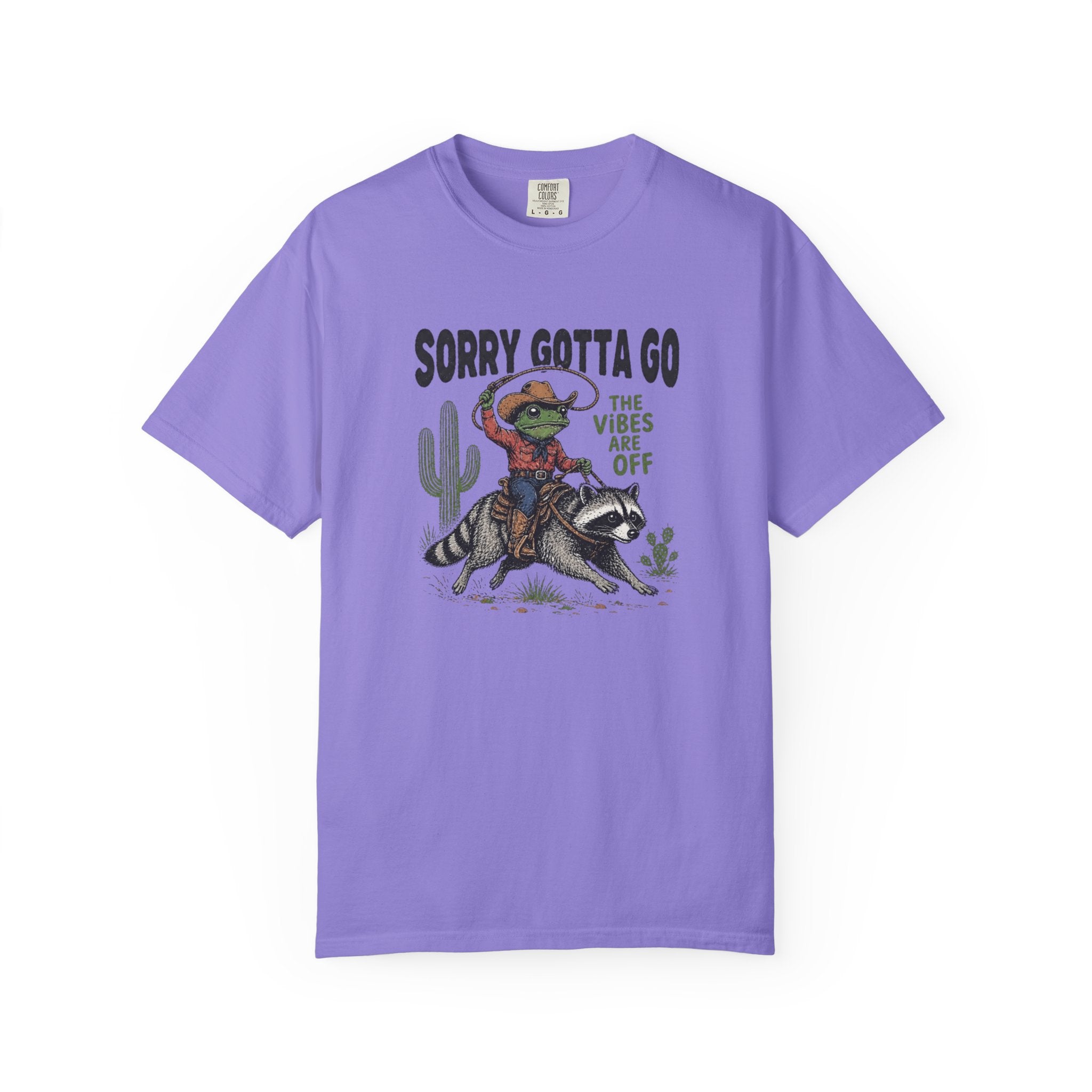 Sorry Gotta Go Tee