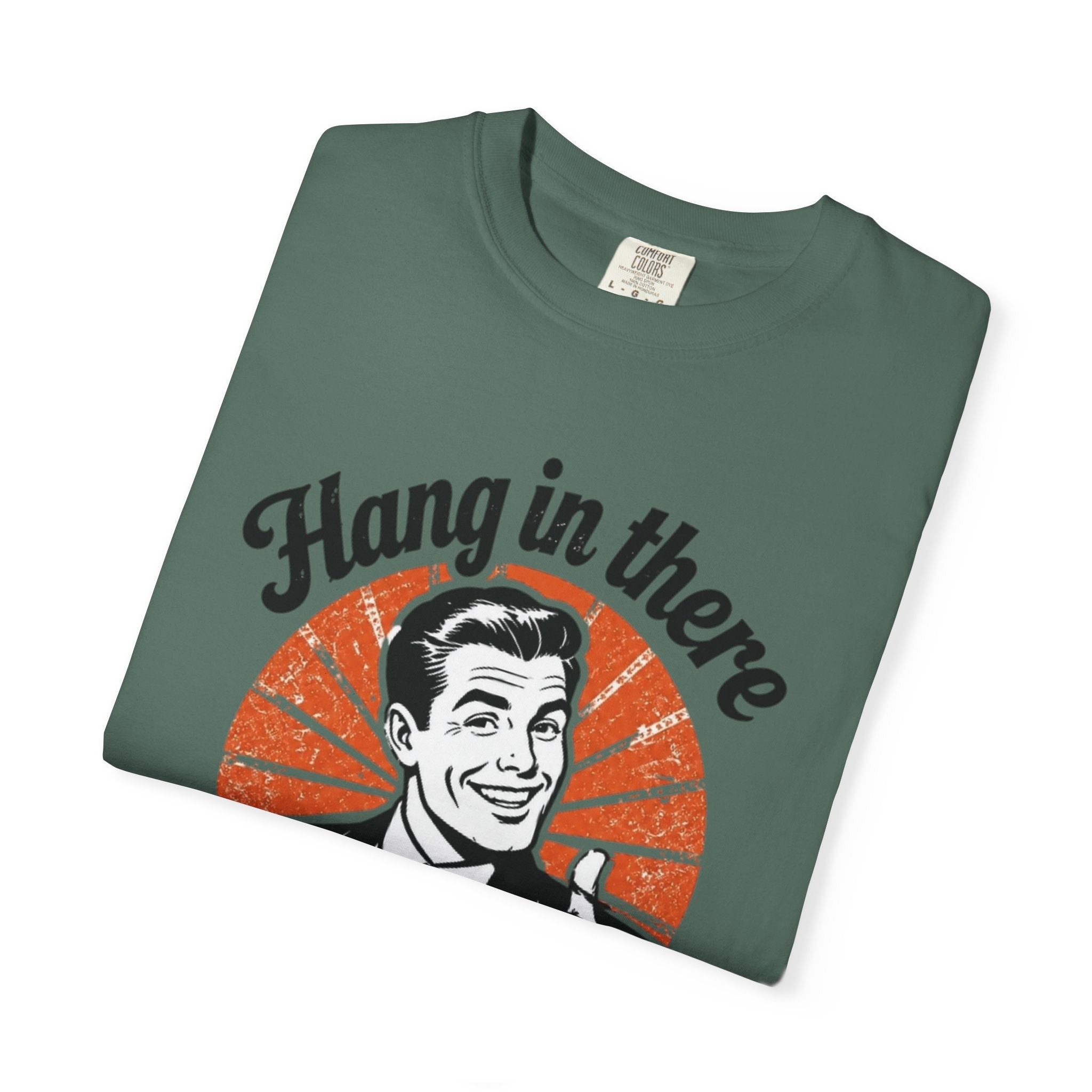 Hang in There Tee