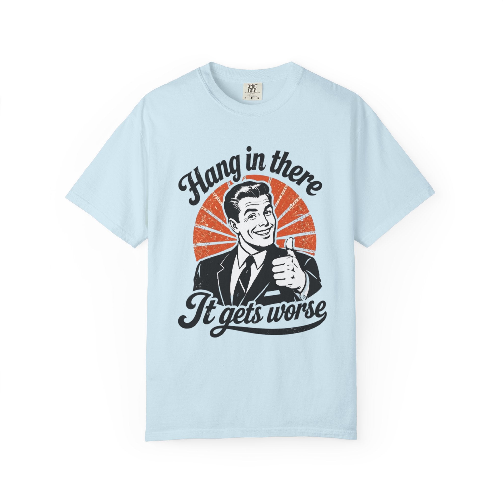 Hang in There Tee