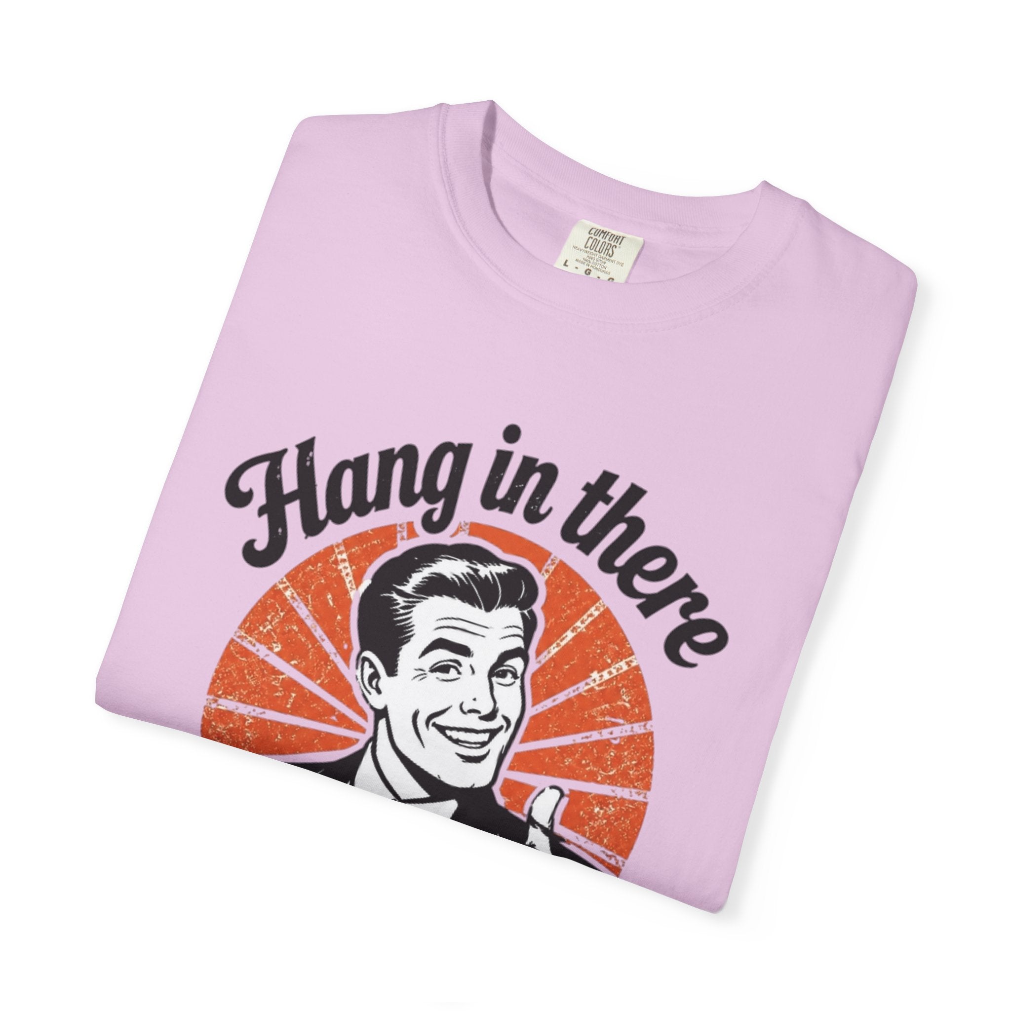 Hang in There Tee
