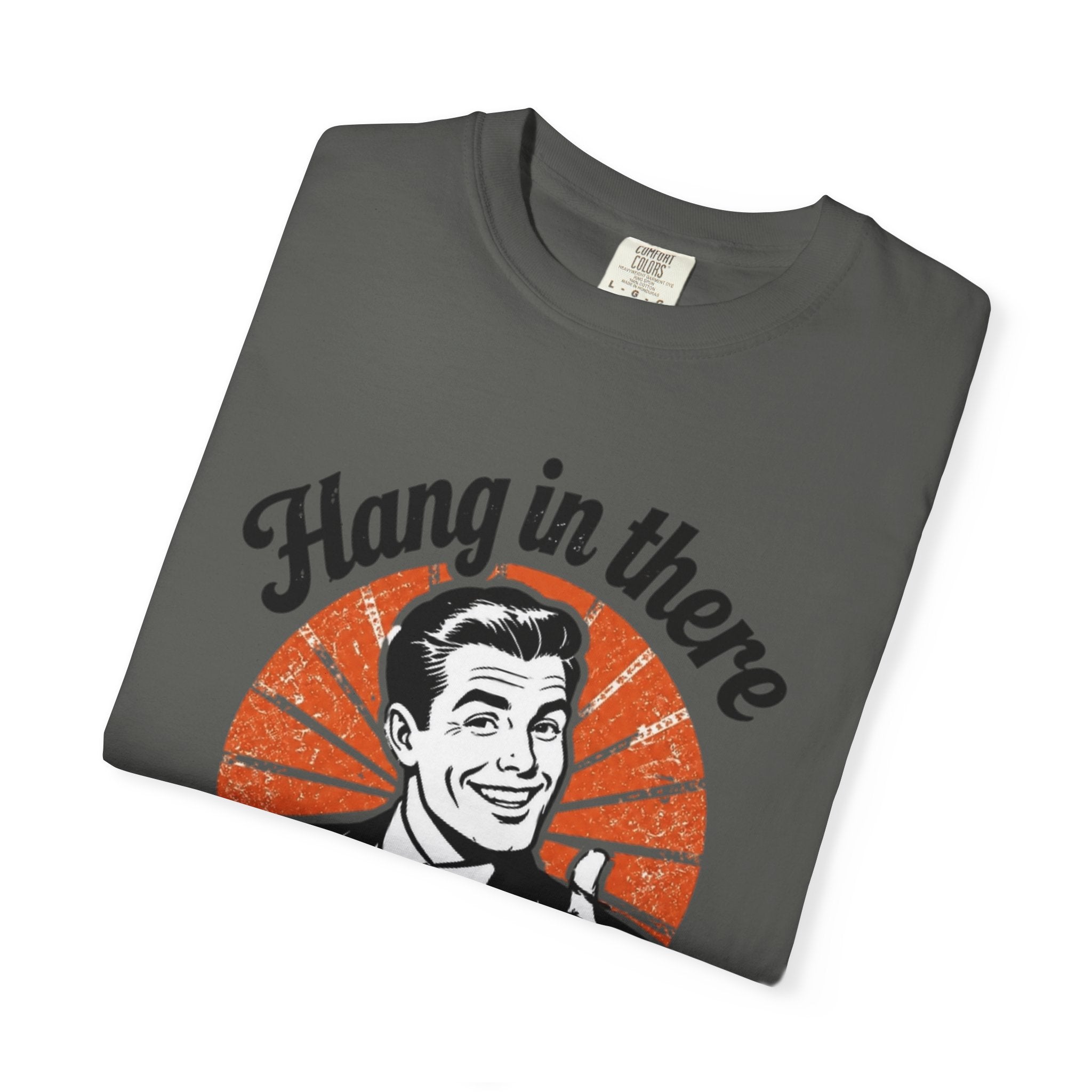 Hang in There Tee