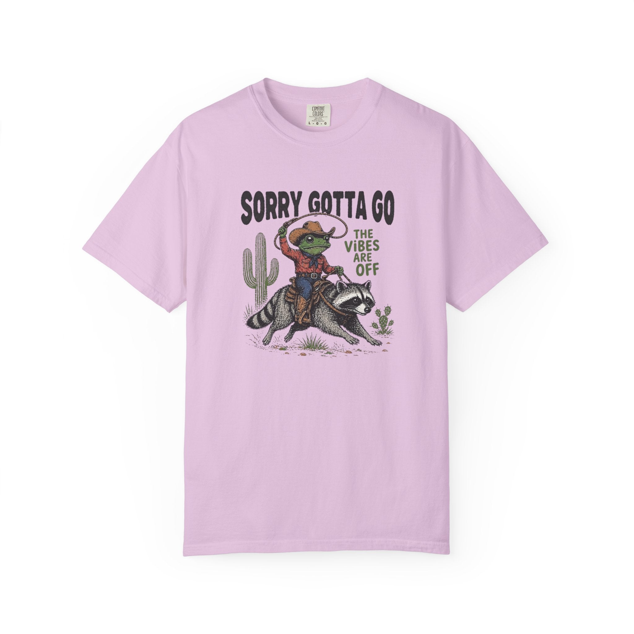 Sorry Gotta Go Tee
